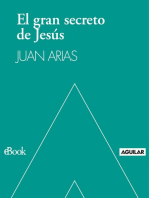 El gran secreto de Jesús: Una lectura revolucionaria de los Evangelios