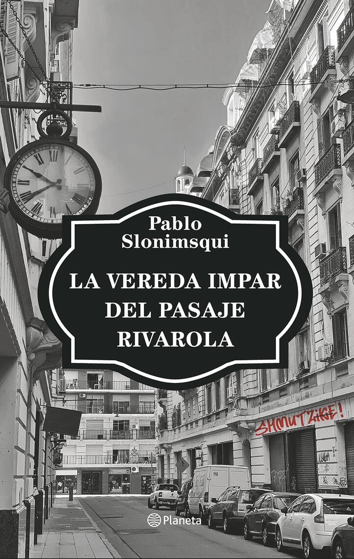 La vereda impar del Pasaje Rivarola de Pablo Slonimsqui (Libro ...