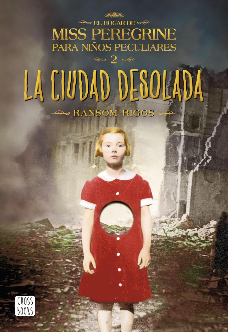 La ciudad desolada de Ransom Riggs y Isabel Murillo Fort (Libro ...