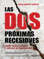 Las dos próximas recesiones: Cómo, dónde, cuándo y por qué se producirán
