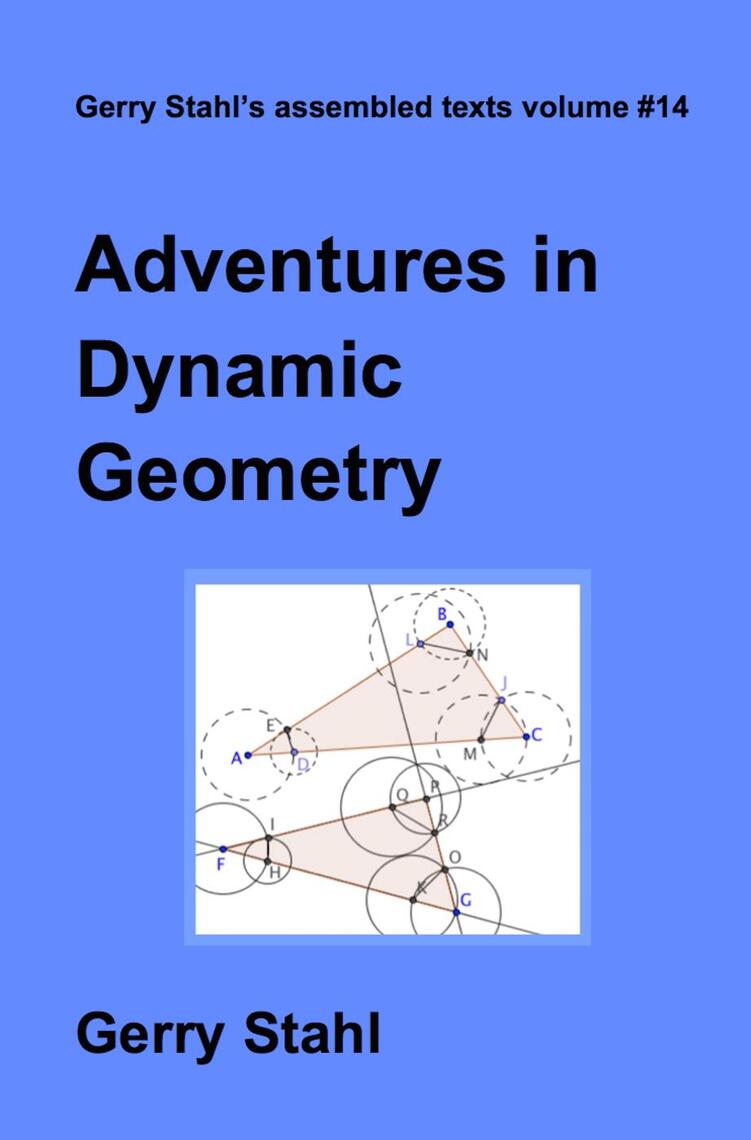 Adventures in Dynamic Geometry by Gerry Stahl (Ebook) - Read free for ...