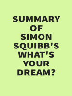 Summary of Simon Squibb’s What’s Your Dream?