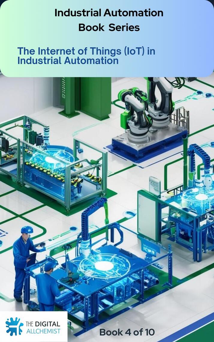 The Internet of Things (IoT) in Industrial Automation by The Digital ...