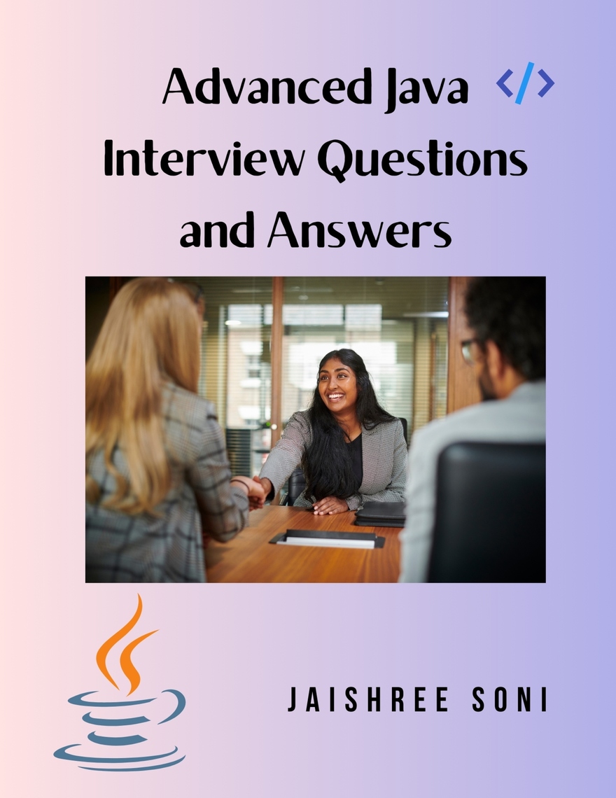 Advanced Java Interview Questions and Answers by Jaishree Soni (Ebook ...