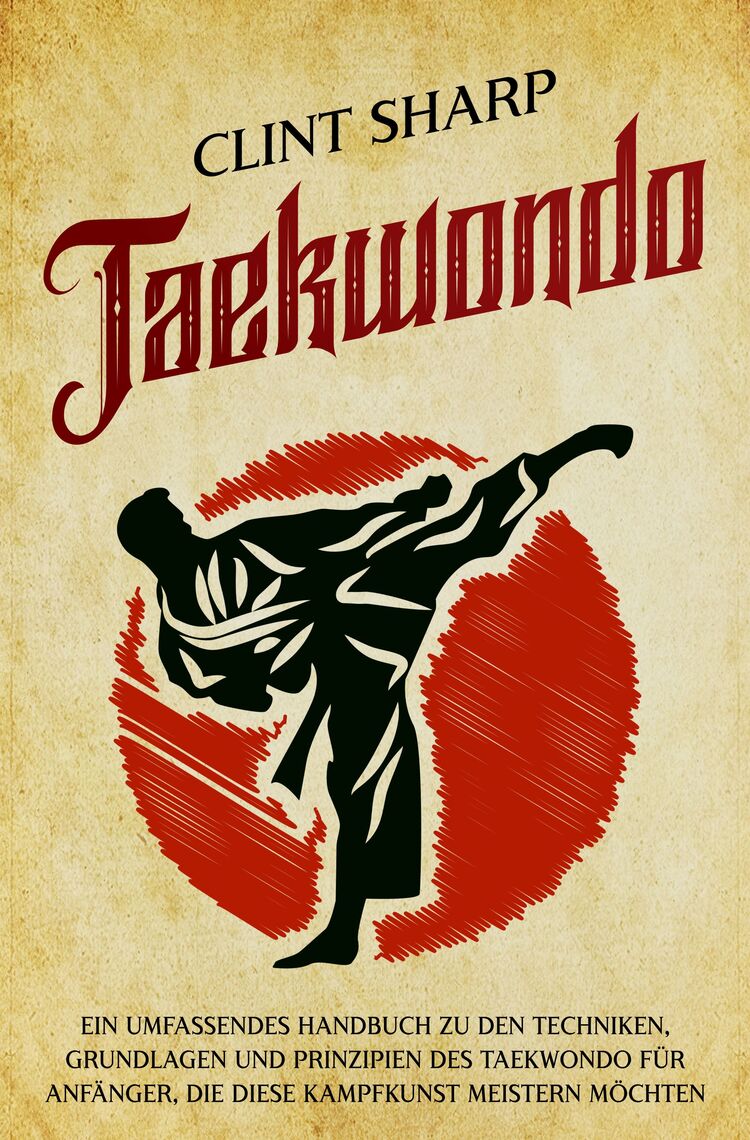 Taekwondo von Clint Sharp (eBook) - 30 Tage kostenlos lesen