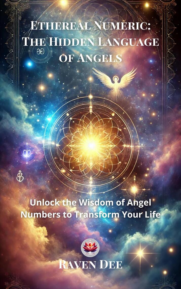 Ethereal Numeric: The Hidden Language of Angels by Raven Dee (Ebook ...