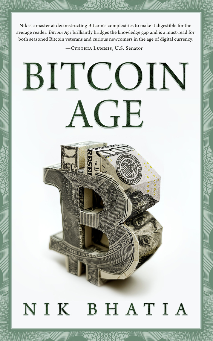 Bitcoin Age by Nik Bhatia (Ebook) - Read free for 30 days