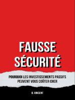 Fausse Sécurité: Pourquoi les Investissements Passifs Peuvent Vous Coûter Cher