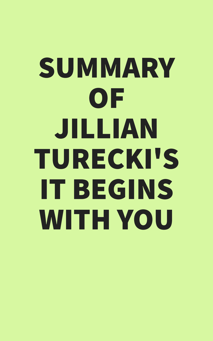 Summary of Jillian Turecki’s It Begins with You by IRB