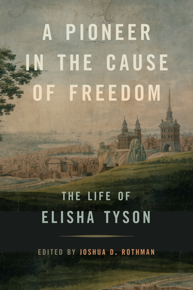 A Pioneer in the Cause of Freedom by Joshua D. Rothman (Ebook) - Read ...
