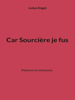 Car Sourcière je fus