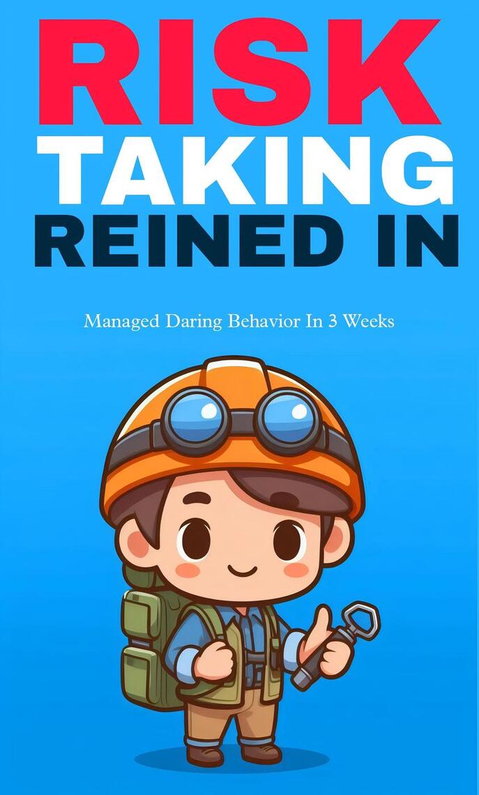 Risk taking reined in : managed daring behavior by Lalboi Haokip (Ebook ...