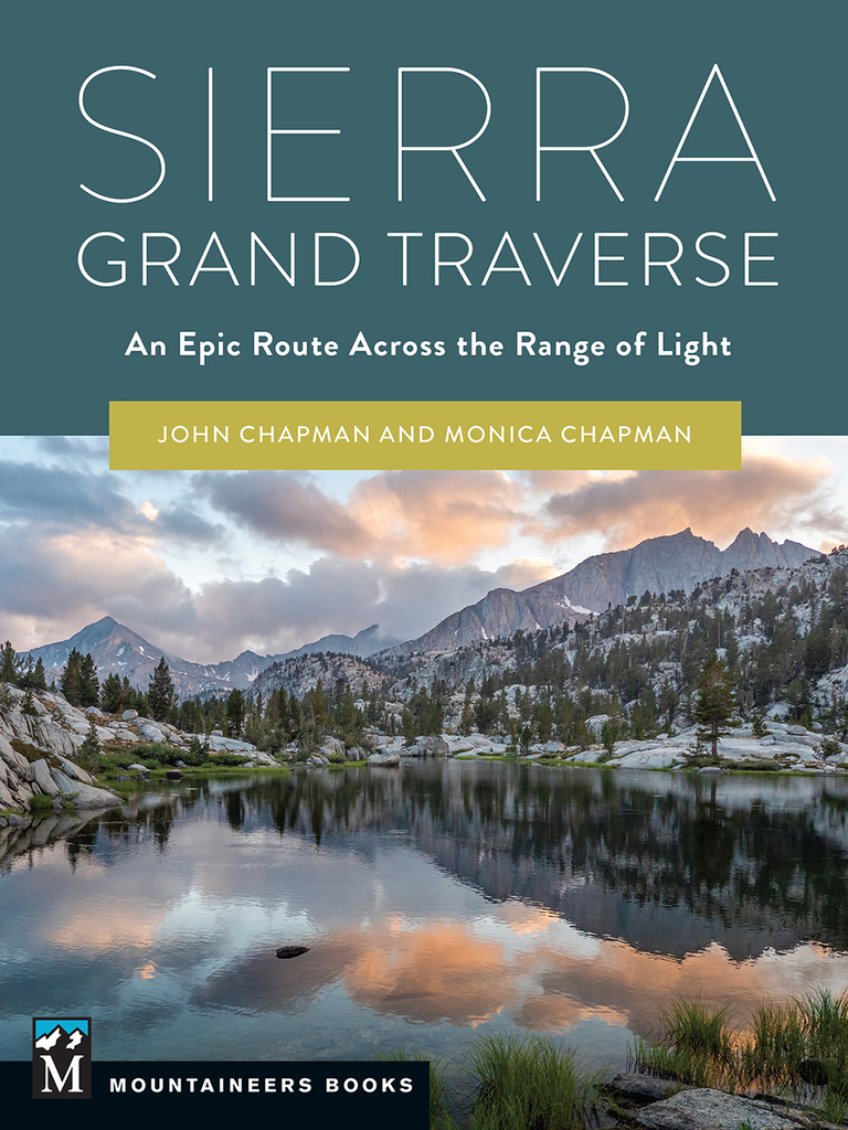 Sierra Grand Traverse by John & Monica Chapman (Ebook) - Read free for ...