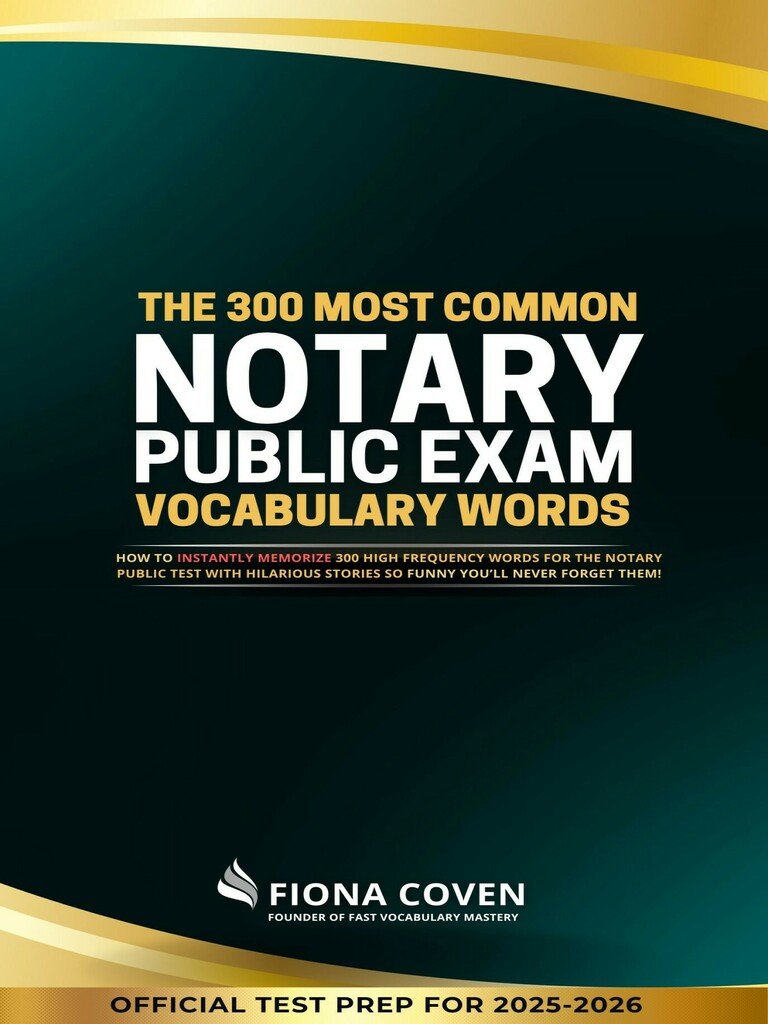 The 300 Most Common Notary Public Exam Vocabulary Words by Fiona Coven ...