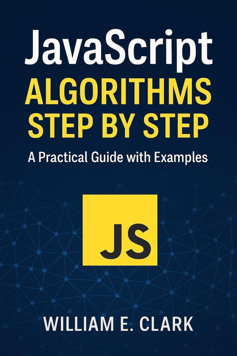 JavaScript Algorithms Step by Step: A Practical Guide with Examples by ...