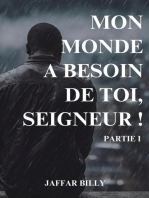 Mon Monde A Besoin De Toi, Seigneur !