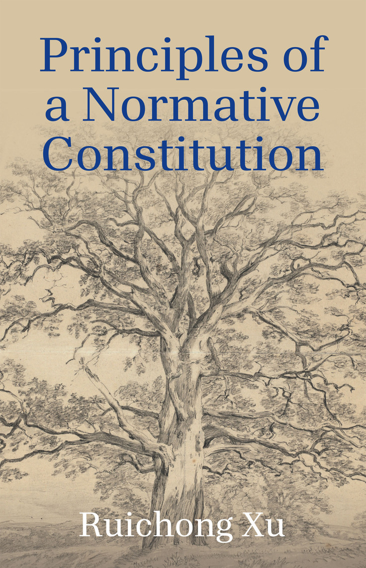 Principles of a Normative Constitution by Ruichong Xu (Ebook) - Read free  for 30 days