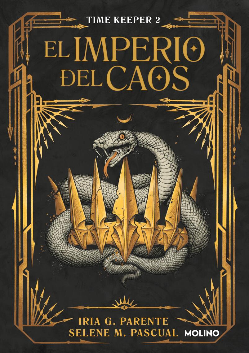 El imperio del caos (Time Keeper 2) de Iria G. Parente y Selene M. Pascual  (Libro electrónico) Leer gratis durante 30 días, image size:803x1140