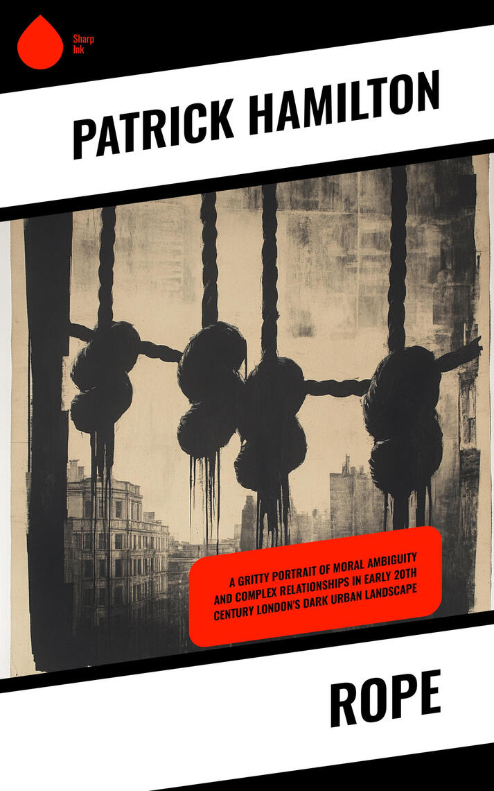 Rope by Patrick Hamilton (Ebook) - Read free for 30 days