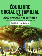 Équilibre social et familial - Tome 3: Accompagner nos enfants : Guide pratique d’éducation et de prévention