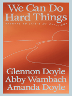 We Can Do Hard Things: Answers to Life's 20 Questions