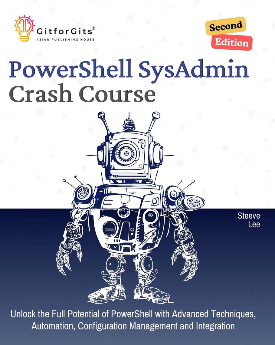 PowerShell SysAdmin Crash Course, Second Edition by Steeve Lee (Ebook ...