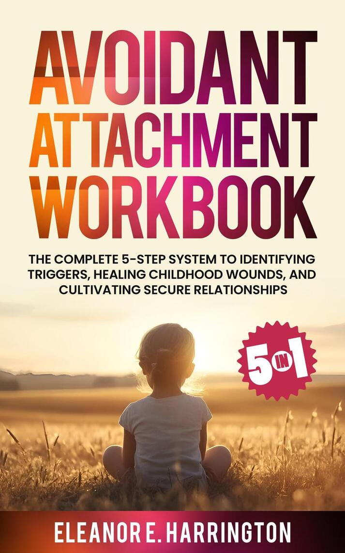 Avoidant Attachment Workbook 5 in 1 by Eleanor E. Harrington (Ebook ...