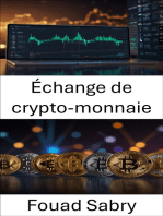 Échange de crypto-monnaie: Maîtriser les marchés numériques, du Bitcoin à la Blockchain