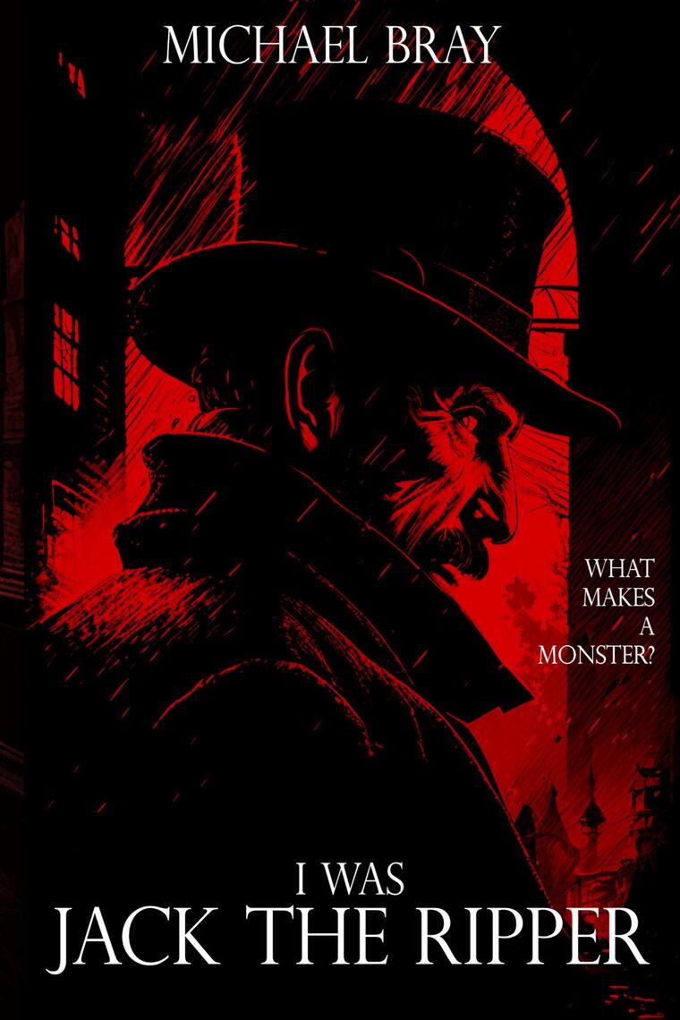 I Was Jack the Ripper by Michael Bray (Ebook) - Read free for 30 days