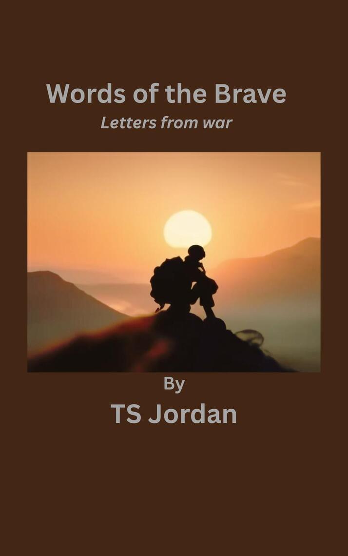 Words of The Brave: Letters from War by TS Jordan (Ebook) - Read free ...