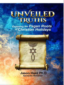 Unveiled Truths: Exposing the Pagan Roots of Christian Holidays