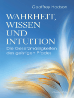 Wahrheit, Wissen und Intuition. Die Gesetzmäßigkeiten des geistigen Pfades