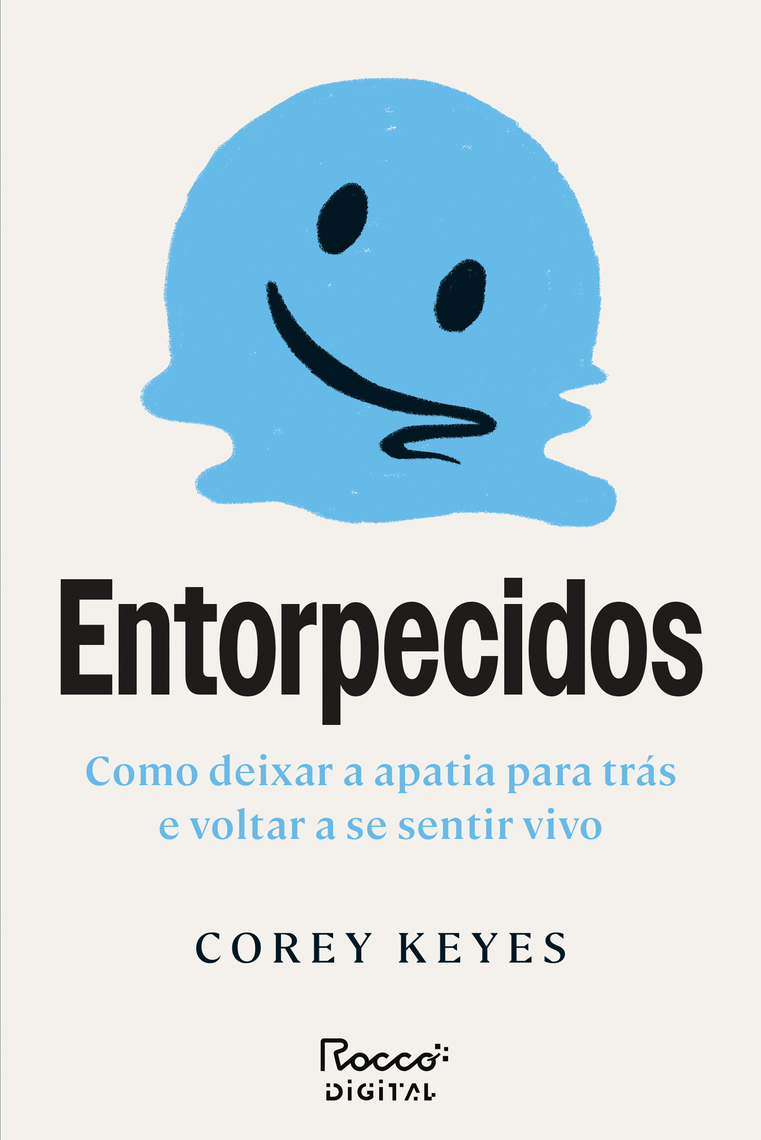 Entorpecidos por Corey Keyes, Livia de Almeida (Ebook) - Leia gratuitamente  por 30 dias, image size:761x1140