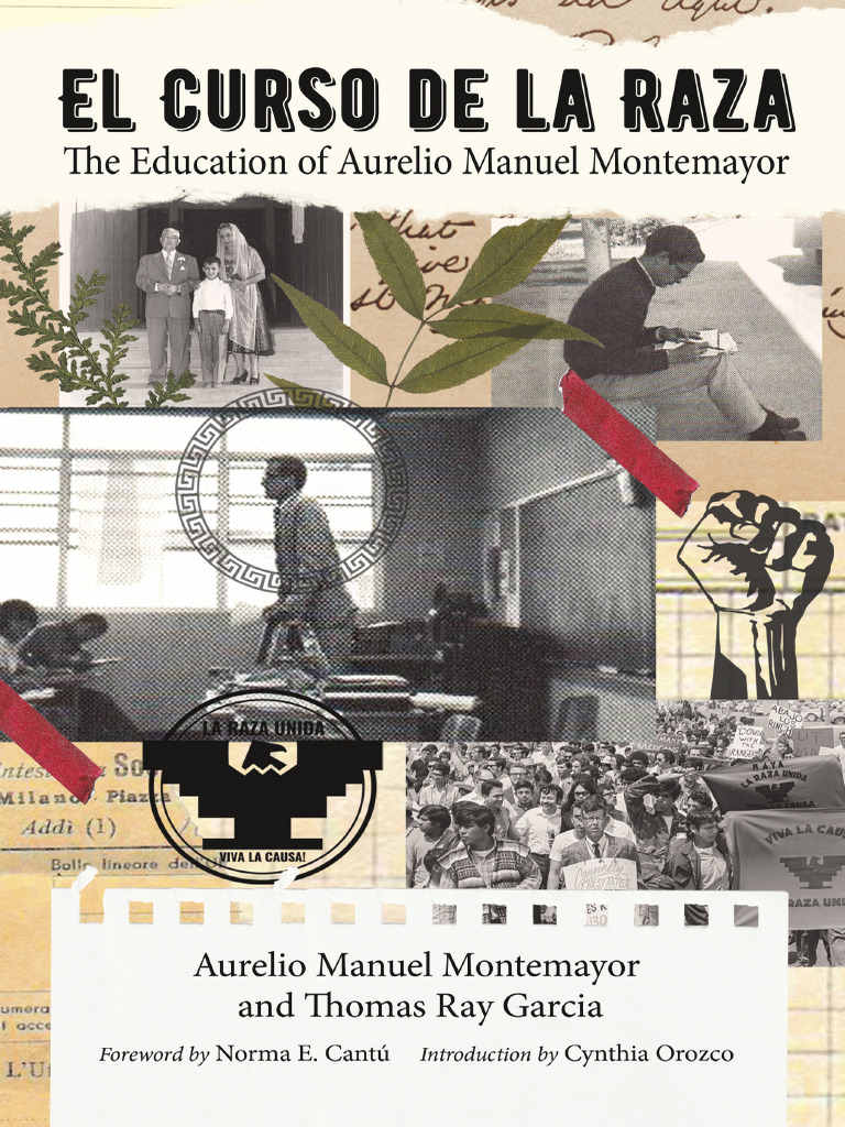 El Curso de la Raza by Thomas Ray Garcia, Aurelio Montemayor, Norma E ...