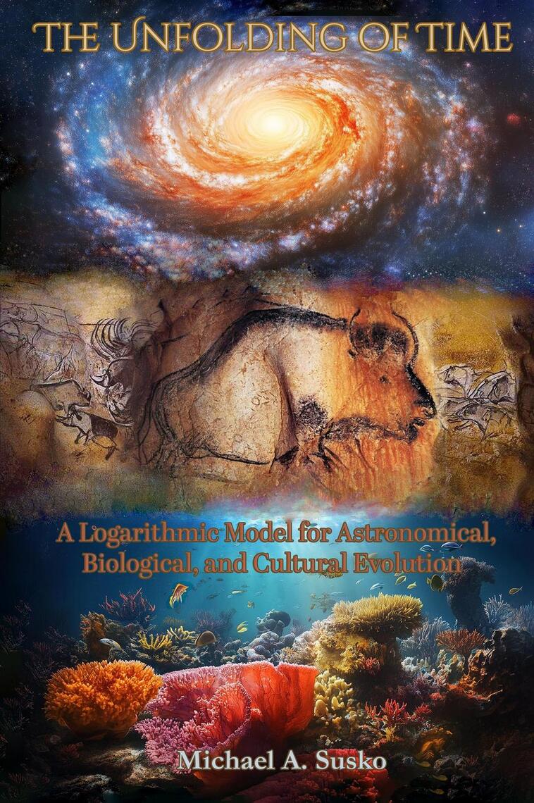 The Unfolding of Time: A Logarithmic Model for Astronomical, Biological ...