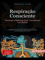 Respiração Consciente: Técnicas e Métodos para Transformar sua Saúde