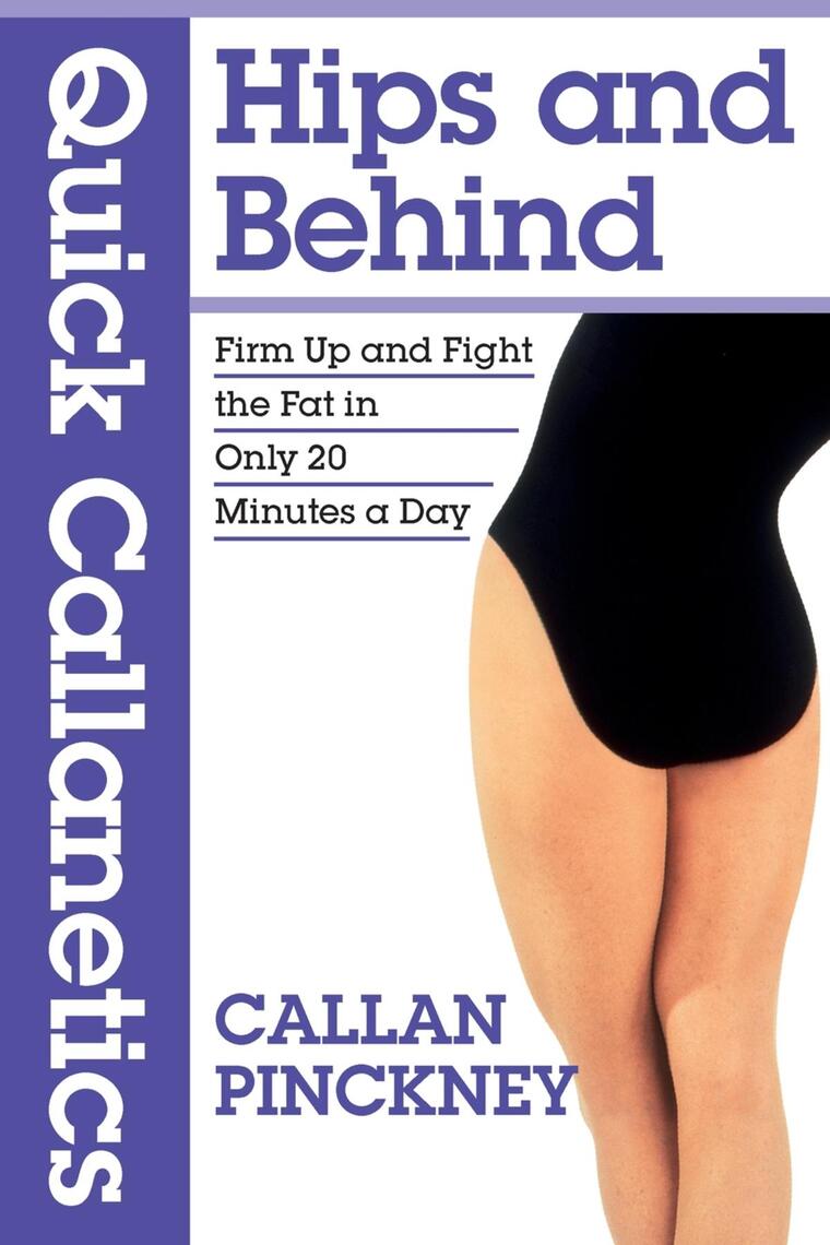 Quick Callanetics - Hips and Behind by Callan Pinckney (Ebook) - Read ...
