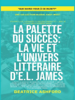 La Palette du Succès: La vie et l'univers littéraire d'E.L. James: Que savez-vous à ce sujet?
