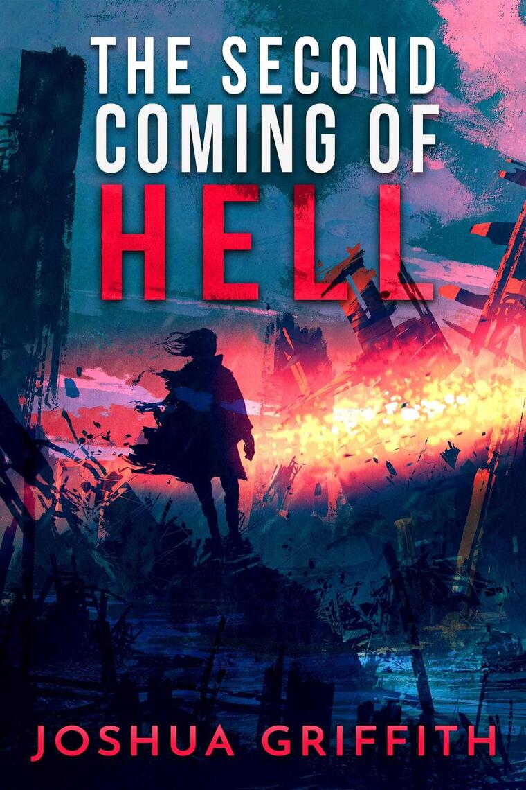 The Second Coming of Hell: by Joshua Griffith (Ebook) - Read free for ...