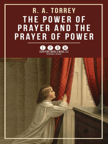 The Power of Prayer and the Prayer of Power by R. A. Torrey (Ebook ...