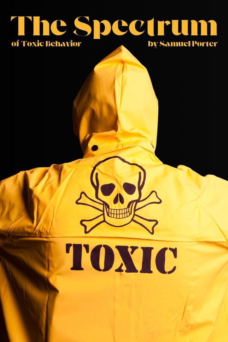 The Spectrum of Toxic Behavior by Samuel Porter (Ebook) - Read free for ...