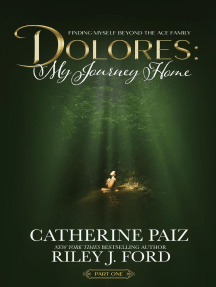 DOLORES: My Journey Home (Finding Myself Beyond The ACE Family)--PART