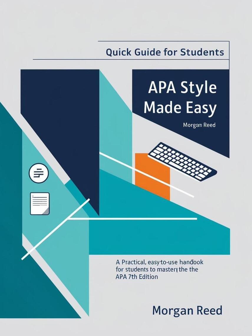 Quick and Made Easy APA Style (Your Ultimate Guide to Mastering APA ...