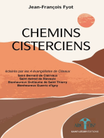 Chemins cisterciens: éclairés par les « quatre évangélistes de Cîteaux » Saint Bernard de Clairvaux - Saint Aelred de Rievaulx - Bienheureux Guillaume de Saint Thierry - Bienheureux Guerric d’Igny