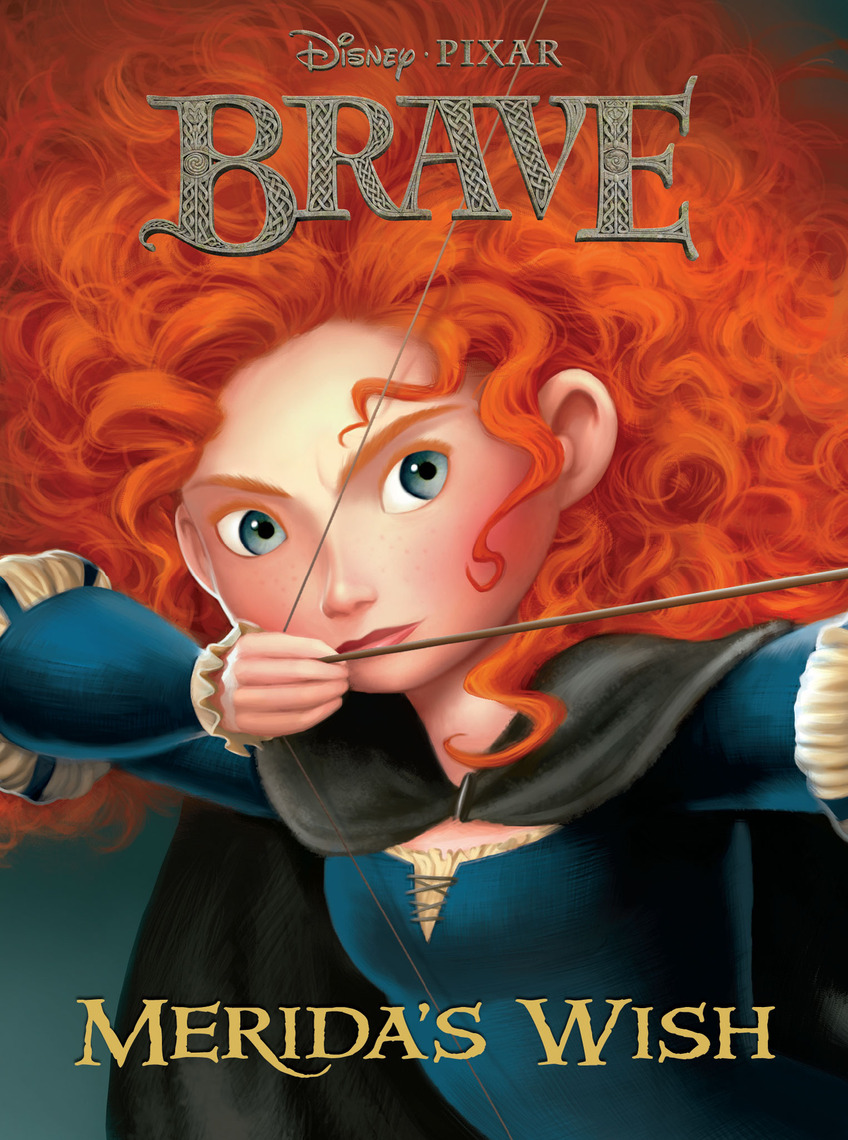 Merida's Wish (Disney/Pixar Brave) by RH Disney (Ebook) - Read free for ...