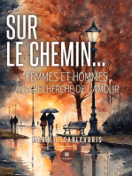Sur le chemin…: Femmes et hommes à la recherche de l’amour
