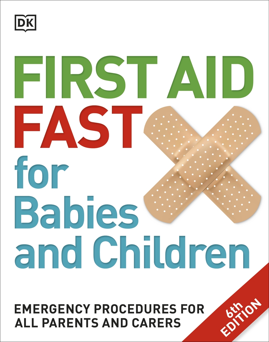 First Aid Fast for Babies and Children by DK (Ebook) - Read free for 30 ...