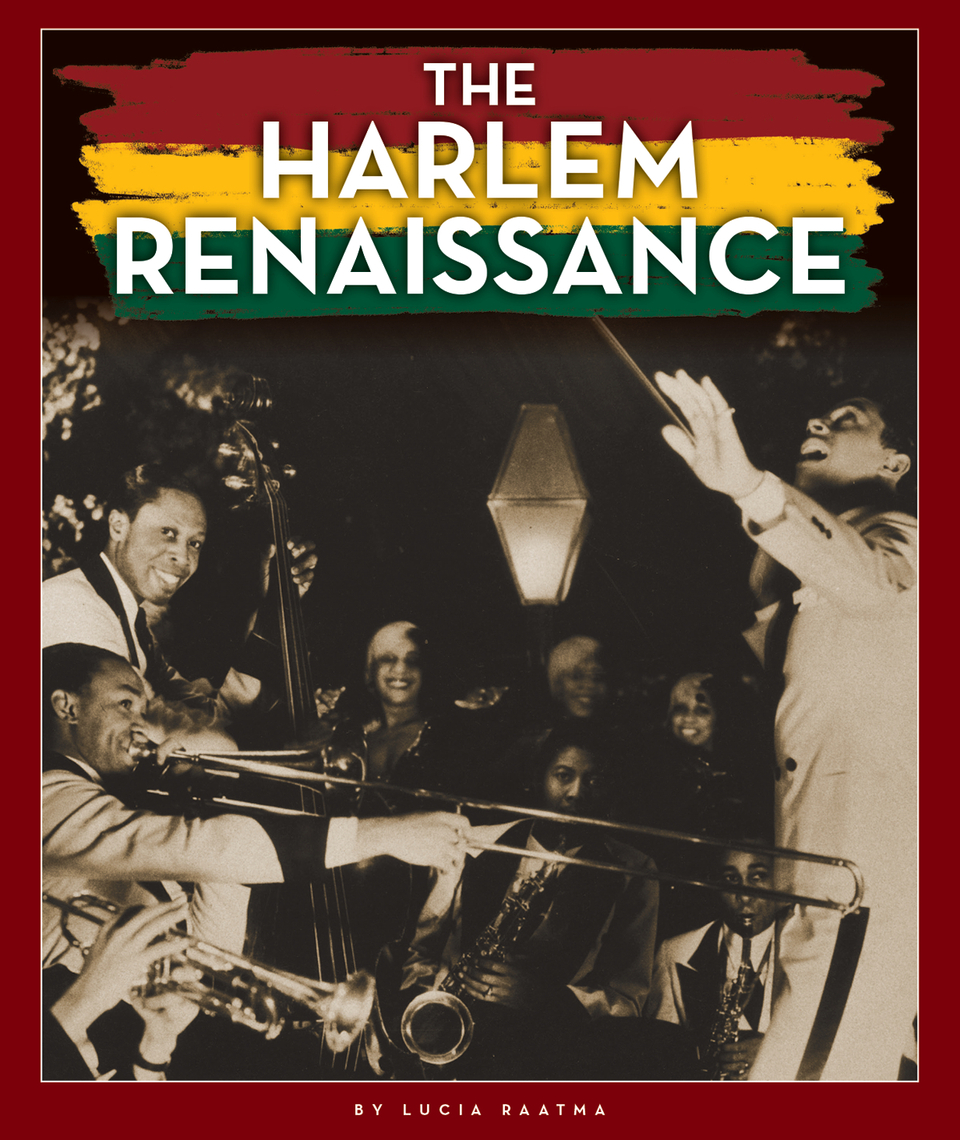 The Harlem Renaissance by Lucia Raatma (Ebook) - Read free for 30 days