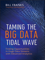 Taming The Big Data Tidal Wave: Finding Opportunities in Huge Data Streams with Advanced Analytics