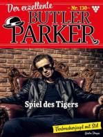 Spiel des Tigers: Der exzellente Butler Parker 130 – Kriminalroman